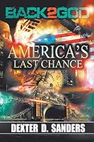 Back 2 God: America's Last Chance 1504957474 Book Cover