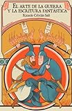  El arte de la guerra y la escritura fantástica: Un manual para escribir tus propias batallas: Volume 1 (Café solo)