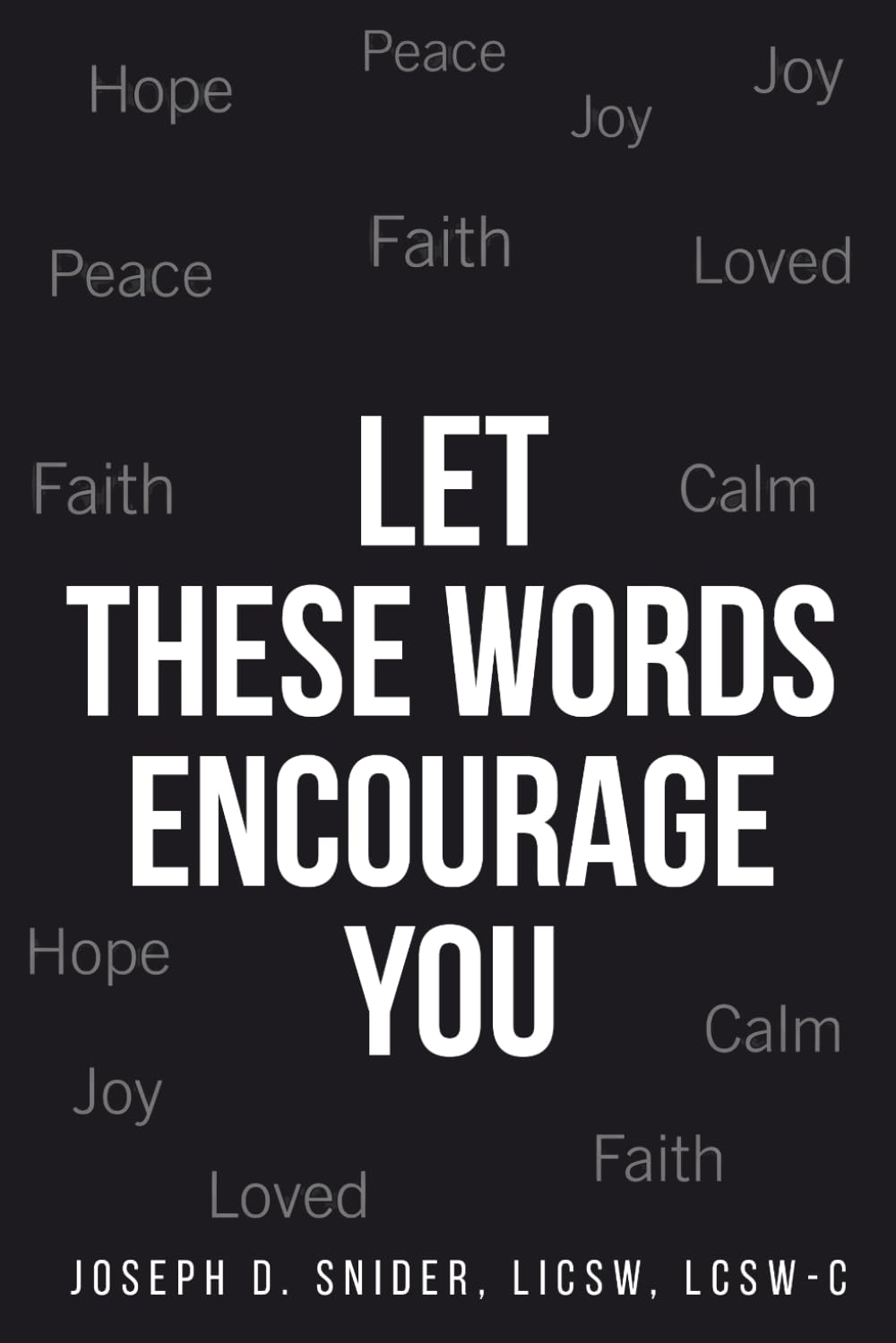 Let These Words Encourage You
