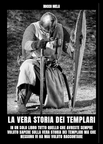 La Vera Storia Dei Templari