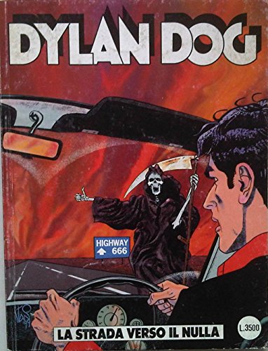  Dylan Dog - LA STRADA VERSO IL NULLA - N153 - GIUGNO 1999 - Prima Edizione