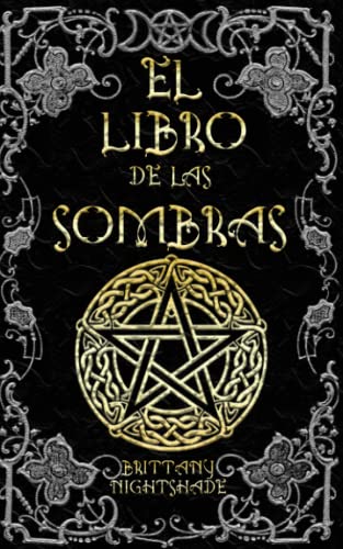 El Libro de las Sombras: hechizos y conjuros: magia roja, blanca