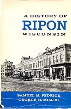 Hardcover A History of Ripon, Wisconsin Book