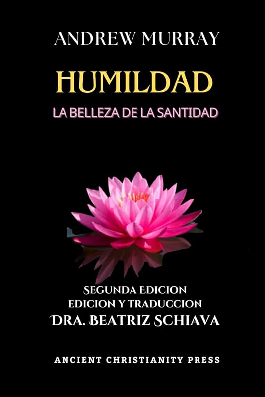 Humildad: La Belleza de la Santidad (Spanish Edition)