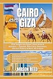 CAIRO AND GIZA TRAVEL GUIDE 2026: Elite Insight into Egypt’s Best Areas & Wonders — Zamalek, New Cairo, Downtown, the Giza Plateau & More, All in Style
