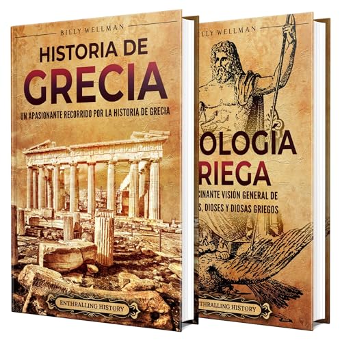Historia y mitología griegas: Una apasionante visión general de los principales acontecimientos, personajes, mitos, dioses y diosas Audiolibro Por Billy Wellman arte de portada