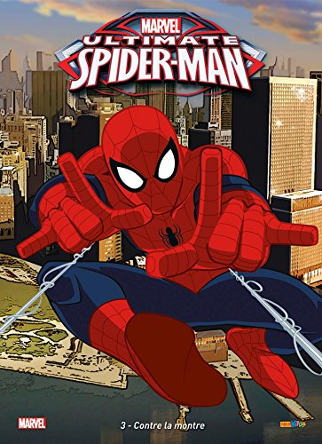 ULTIMATE SPIDER-MAN T03 : CONTRE LA MONTRE