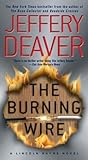 The Burning Wire: A Lincoln Rhyme Novel by Deaver, Jeffery (2011) Mass Market Paperback