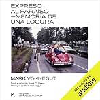 Expreso al paraíso: Memoria de una locura
