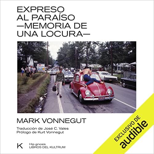 Expreso al paraíso: Memoria de una locura