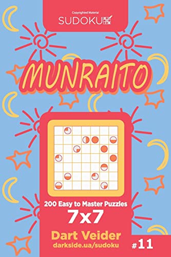Sudoku Munraito - 200 Easy to Master Puzzles 7x7 (Volume 11)