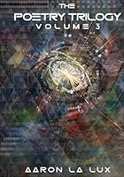 The Poetry Trilogy: Volume 3 1512368024 Book Cover