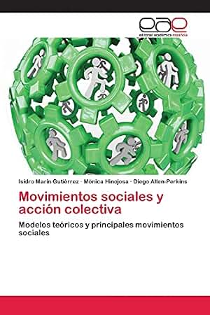 Movimientos sociales y acción colectiva: Modelos teóricos y principales movimientos sociales