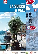 Download La Suisse à vélo 3: Route Nord-Sud: Guide officiel PDF