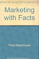 Marketing with Facts B003TPT61M Book Cover