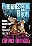 progressive rock  Progressive Rock: Pomp, Bombast und tausend Takte