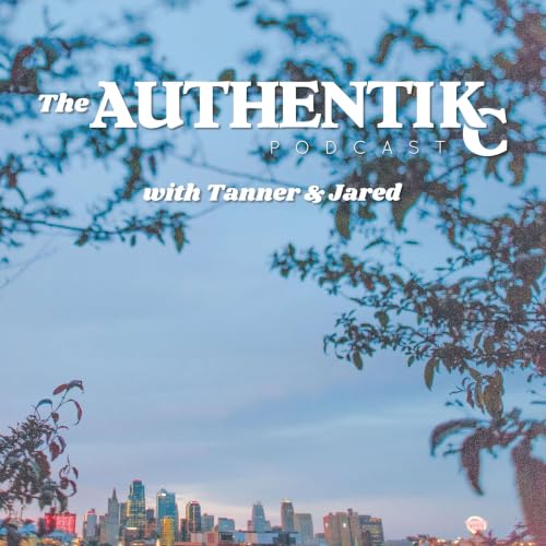 『The AuthentiKC Podcast with Tanner & Jared』のカバーアート