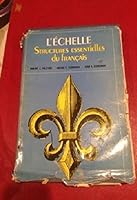 L'Echelle, Structures Essentielles Du Francais. B002A95RAM Book Cover