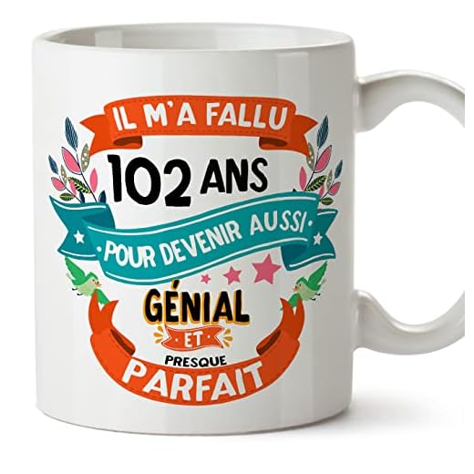 MUGFFINS Tazas 102 Cumpleaños - En Francés - Il m'a fallu 102 ans pour devenir aussi geniale - 11 oz - Regalo original y divertido