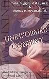  Uninformed Consent: The Hidden Dangers in Dental Care