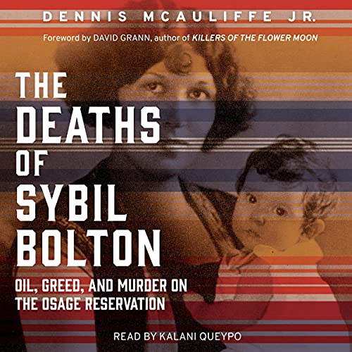 Deaths of Sybil Bolton by Dennis McAuliffe, Kalani Queypo, David Grann - foreword episode artwork