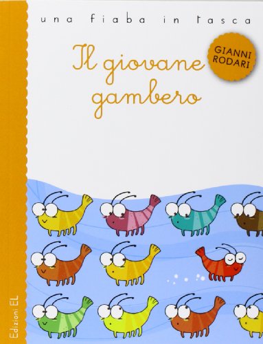 Il giovane gambero. Ediz. illustrata