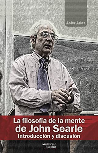 La filosofía de la mente de John Searle: Introducción y discusión...