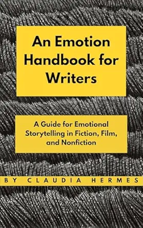 An Emotion Handbook For Writers: A Guide for Emotional Storytelling in Fiction, Film, and Nonfiction      Kindle Edition cover