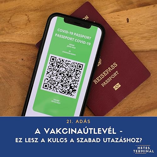 #21 - A vakcina&uacute;tlev&eacute;l - ez lesz a kulcs a szabad utaz&aacute;shoz?