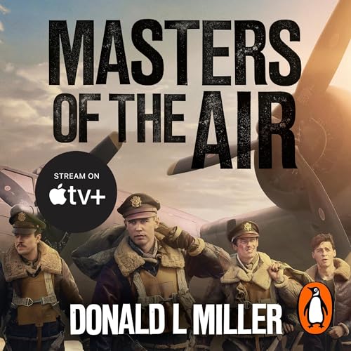 Masters of the Air by Donald L. Miller episode artwork