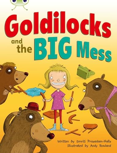 Goldilocks and the Big Mess (By: Smriti Prasadam-Halls)