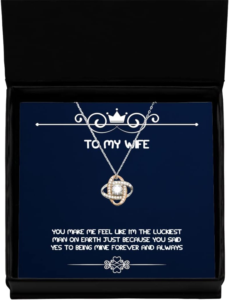 New Wife, You Make me Feel Like I'm The Luckiest Man on Earth just Because You Said, Wife Love Knot Rose Gold Necklace from Husband