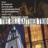 Classic Moments from The Bill Gaither Trio - Live (Volume 1)