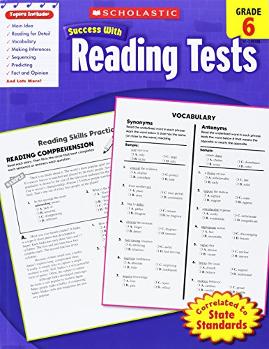 Scholastic Success With Reading Tests, Grade 6 (Scholastic Success with Workbooks: Tests Reading)