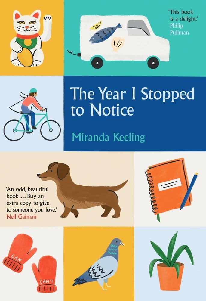 The Year I Stopped to Notice by Miranda Keeling - 9781785787966
