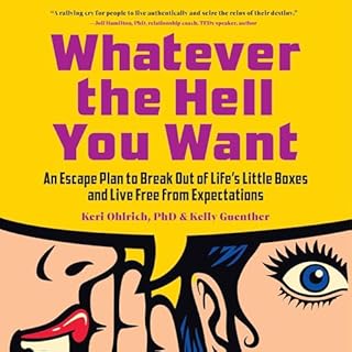 Whatever the Hell You Want Audiolibro Por Keri Ohlrich PhD, Kelly Guenther arte de portada