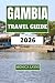 Gambia Travel Guide 2026: Discover West Africa's Smiling Coast Culture, Wildlife, and Coastal Adventures