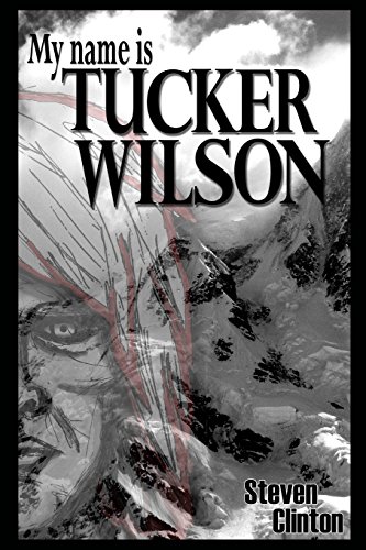 My Name is Tucker Wilson 1517191629 Book Cover