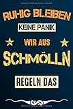  Ruhig bleiben keine Panik wir aus SCHMÖLLN regeln das: Notizbuch  Journal  Tagebuch  Linierte Seite