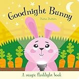 Goodnight Bunny (Magic Flashlight Books)