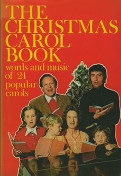 Hardcover THE CHRISTMAS CAROL BOOK: WORDS AND MUSIC OF 24 POPULAR CAROLS. Book