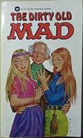 Dirty Old Mad 0446860573 Book Cover