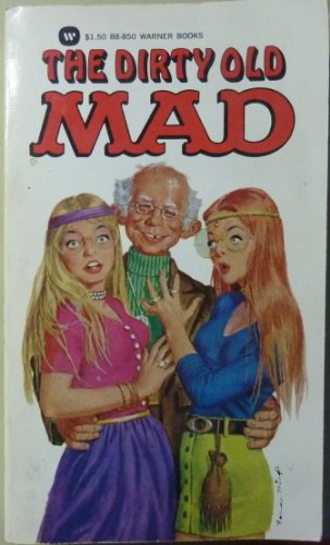 Dirty Old Mad 0446354244 Book Cover