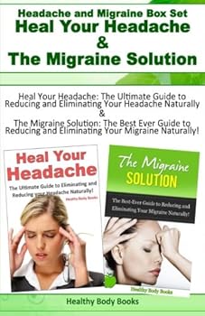 Paperback Headache and Migraine Box Set: Heal Your Headache and The Migraine Solution Book