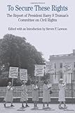 To Secure These Rights: The Report of President Harry S Truman's Committee on Civil Rights (Bedford Series in History & Culture)
