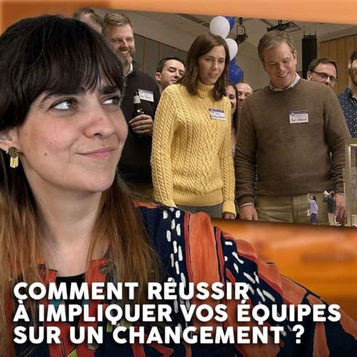 Comment REUSSIR &agrave; impliquer vos &Eacute;quipe sur un changement ? (Co-construction, Consultation, Information)