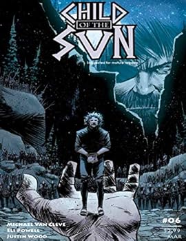 Child of the Sun, Issue 6 Of 7 - Book #6 of the Child of the Sun