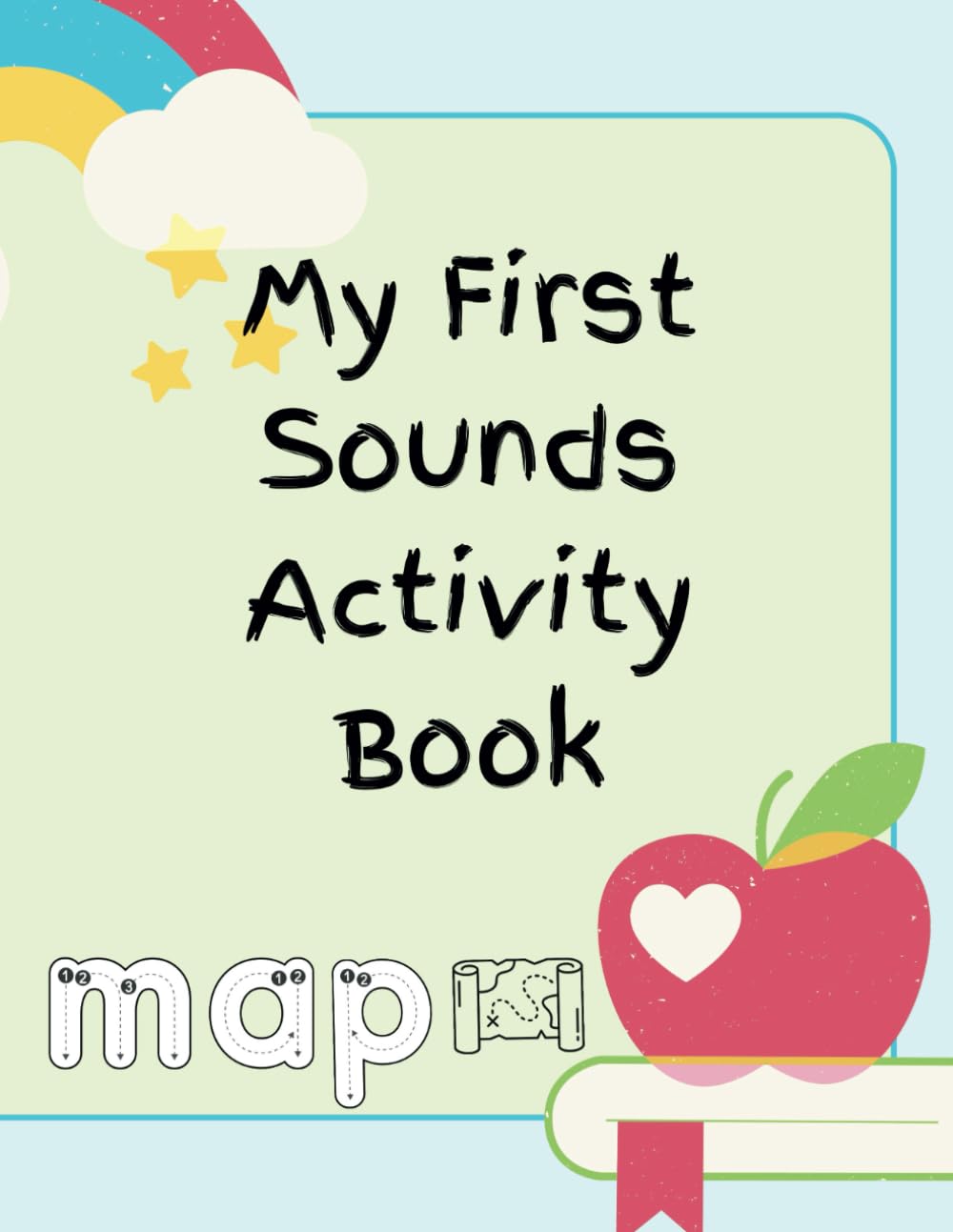 My First Sounds Book: Phonics Playtime: Exploring Inital Sounds and Words Together