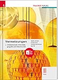 Vernetzungen - Globalwirtschaft, Wirtschaftsgeografie und Volkswirtschaft III HLW + TRAUNER-DigiBox