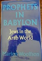Prophets in Babylon: Jews in the Arab World 057111458X Book Cover